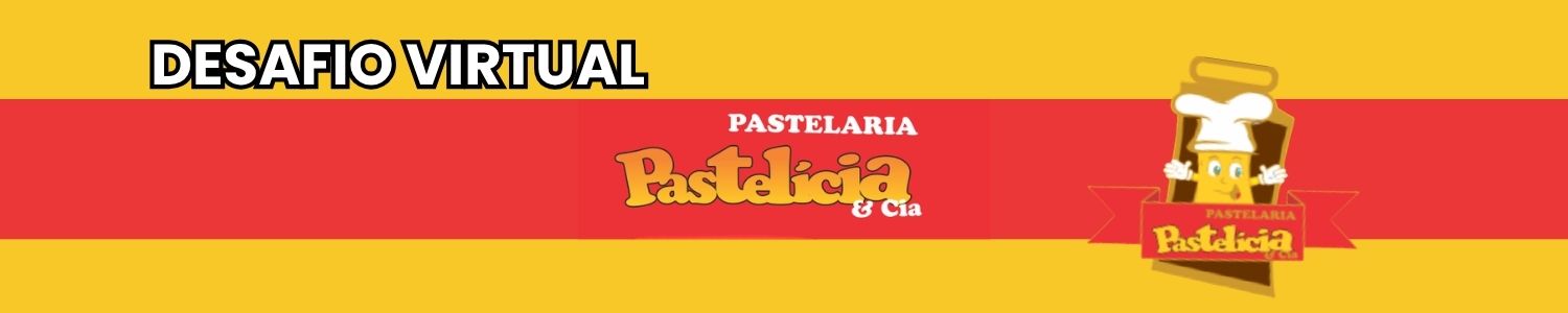 Banner do evento Desafio Virtual Pastelaria Pastelícia & Cia
